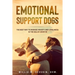 Emotional Support Dogs: The Best Way to Manage Anxiety and Loneliness In the Era of Covid-19