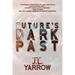 Future's Dark Past