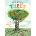 Strange Trees: And the Stories Behind Their Names