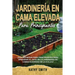 Jardinería En Cama Elevada Para Principiantes: Guía definitiva para principiantes para aprender el arte de la jardinería en camas elevadas de la A a l