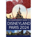 The Independent Guide to Disneyland Paris 2024