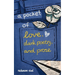 A pocket of love, dark poetry, and prose
