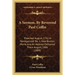 A Sermon, By Reverend Paul Coffin: Preached August, 1762 In Narragansset No. 1, Now Buxton, Maine And An Address Delivered There August, 1886 (1888)