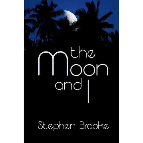 The Moon and I