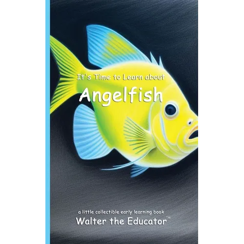 It's Time to Learn about Angelfish