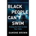 Black People Can't Swim: Finding the Faith to Defy Your Odds