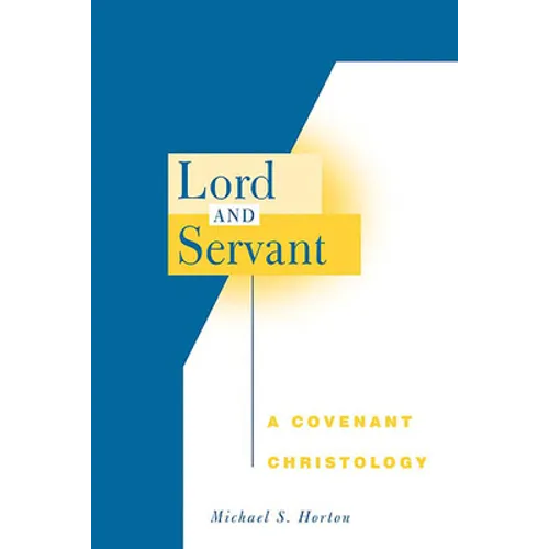 Lord and Servant: A Covenant Christology