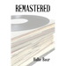 Remastered