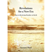 Revelations for a New Era: Keys to Restoring Paradise on Earth