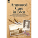Armoured Cars in Eden - An American President's son serving in Rolls Royce Armoured Cars with the British in Mesopotamia and with the American Artille