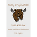 Today a Flying Bear Will Kill Me: Quests, Inquiries, and Misadventures