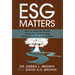 ESG Matters: How to Save the Planet, Empower People, and Outperform the Competition