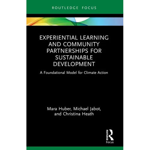 Experiential Learning and Community Partnerships for Sustainable Development: A Foundational Model for Climate Action