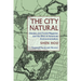 The City Natural: Garden and Forest Magazine and the Rise of American Environmentalism