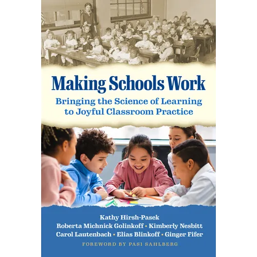 Making Schools Work: Bringing the Science of Learning to Joyful Classroom Practice