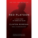 Red Platoon: A True Story of American Valor