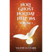 Holy Ghost Holiday Help 365 Volume 1