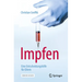 Impfen. Eine Entscheidungshilfe Für Eltern
