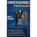 Conversaciones Triviales: Una Guía para Introvertidos Tímidos para Ser Más Amables y Construir Mejores Relaciones, Incluso si Padece Ansiedad Social