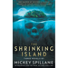 The Shrinking Island: Three Novels by Mickey Spillane