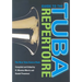 Guide to the Tuba Repertoire: The New Tuba Source Book