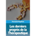 Les derniers progrès de la Thérapeutique
