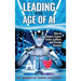 Leading in the Age of AI: How to Inspire Teams, Foster Culture and Elevate Success
