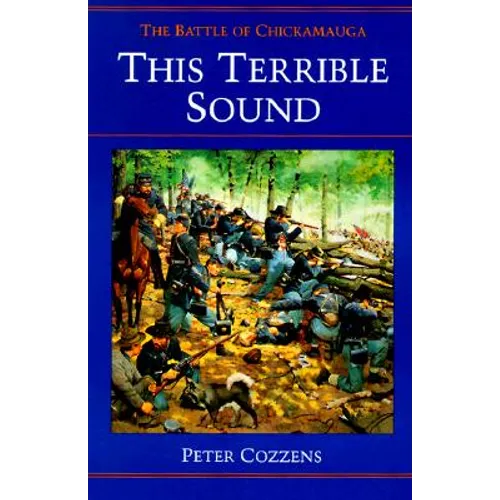 This Terrible Sound: The Battle of Chickamauga