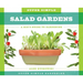 Super Simple Salad Gardens: A Kid's Guide to Gardening: A Kid's Guide to Gardening