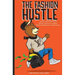 The Fashion Hustle: How to make money in the Fashion Business as a Student, Industry Professional, or Entrepreneur...