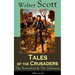 Tales of the Crusaders: The Betrothed & the Talisman (Illustrated): Historical Novels