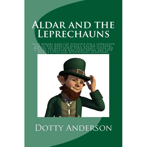 Aldar and the Leprechauns: False rumors make life difficult for a leprechaun family who moves to Aldar's Iceland elf town. Matters are made worse