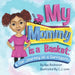 My Mommy Is A Basket: Our Journey As A Surrogate