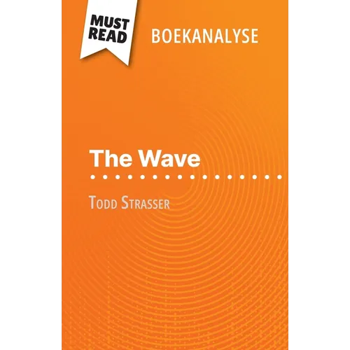 The Wave van Todd Strasser (Boekanalyse): Volledige analyse en gedetailleerde samenvatting van het werk