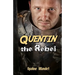 Quentin the Rebel