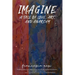 Imagine: A tale of love, art and anarchy