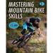 Mastering Mountain Bike Skills