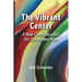 The Vibrant Center: A New Consciousness for Our Broken Age