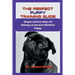 The Perfect Puppy Training Guide: Simple and Fun Ways Of Raising Lovely And Obedient Puppy
