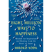 Eight Million Ways to Happiness: Wisdom for Inspiration and Healing from the Heart of Japan
