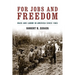 For Jobs and Freedom: Race and Labor in America Since 1865