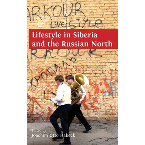 Lifestyle in Siberia and the Russian North