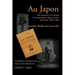 Au Japon: The Memoirs of a Foreign Correspondent in Japan, Korea, and China, 1892-1894