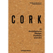 Cork: In Architecture, Design, Fashion, Art
