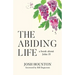 The Abiding Life: A Book About John 15