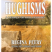 Hughisms: A Legacy of Life Lessons