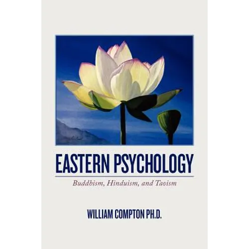 Eastern Psychology: Buddhism, Hinduism, and Taoism