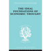 The Ideal Foundations of Economic Thought