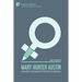 Mary Hunter Austin: A Female Writer's Protest Against the First World War in the United States