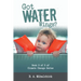 Got Water Wings?: Book 3 of 3 of Climate Change Series